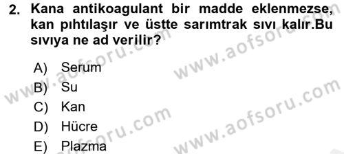 Temel Veteriner Fizyoloji Dersi 2017 - 2018 Yılı (Final) Dönem Sonu Sınavı 2. Soru