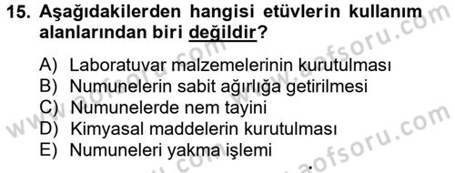 Veteriner Laboratuvar Teknikleri ve Prensipleri Dersi 2012 - 2013 Yılı (Vize) Ara Sınav Soruları 15. Soru
