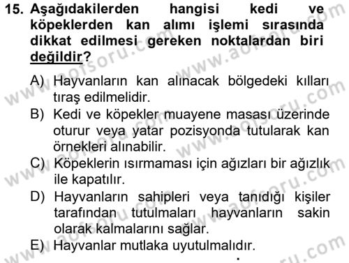 Veteriner Laboratuvar Teknikleri ve Prensipleri Dersi 2012 - 2013 Yılı (Final) Dönem Sonu Sınav Soruları 15. Soru