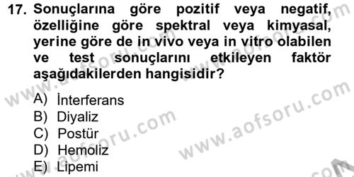 Veteriner Laboratuvar Teknikleri ve Prensipleri Dersi 2012 - 2013 Yılı (Final) Dönem Sonu Sınav Soruları 17. Soru