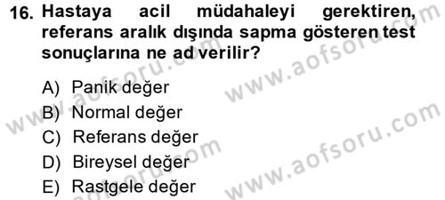 Veteriner Laboratuvar Teknikleri ve Prensipleri Dersi 2013 - 2014 Yılı (Final) Dönem Sonu Sınav Soruları 16. Soru