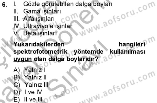 Veteriner Laboratuvar Teknikleri ve Prensipleri Dersi 2013 - 2014 Yılı (Final) Dönem Sonu Sınav Soruları 6. Soru