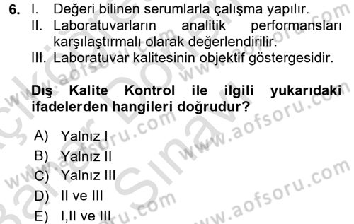 Veteriner Laboratuvar Teknikleri ve Prensipleri Dersi 2016 - 2017 Yılı (Final) Dönem Sonu Sınav Soruları 6. Soru