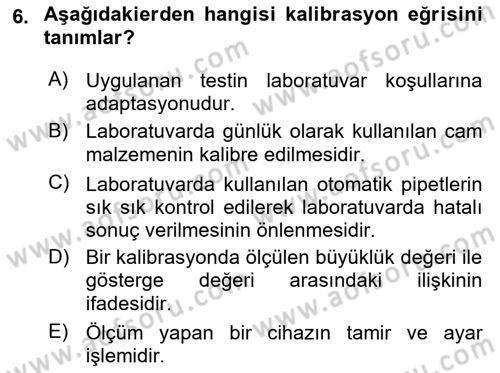 Veteriner Laboratuvar Teknikleri ve Prensipleri Dersi 2017 - 2018 Yılı (Vize) Ara Sınav Soruları 6. Soru