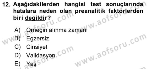 Veteriner Laboratuvar Teknikleri ve Prensipleri Dersi 2018 - 2019 Yılı (Final) Dönem Sonu Sınav Soruları 12. Soru