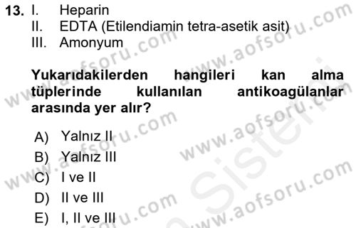 Veteriner Laboratuvar Teknikleri ve Prensipleri Dersi 2018 - 2019 Yılı (Final) Dönem Sonu Sınav Soruları 13. Soru