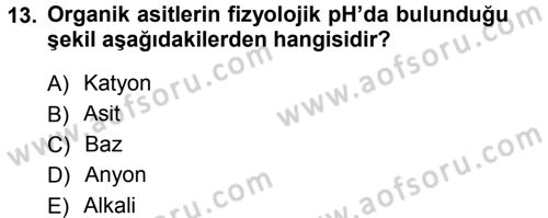 Hücre Kimyası Dersi 2013 - 2014 Yılı Tek Ders Sınav Soruları 13. Soru