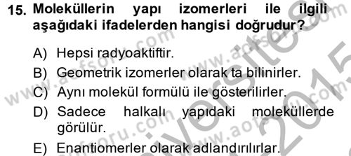 Hücre Kimyası Dersi 2014 - 2015 Yılı (Final) Dönem Sonu Sınav Soruları 15. Soru