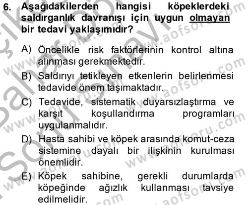 Hayvan Davranışları ve Refahı Dersi 2013 - 2014 Yılı (Final) Dönem Sonu Sınav Soruları 6. Soru