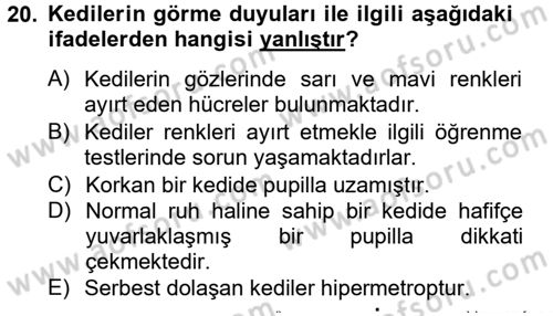 Hayvan Davranışları ve Refahı Dersi 2014 - 2015 Yılı (Vize) Ara Sınav Soruları 20. Soru