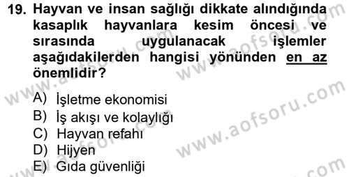 Hayvan Davranışları ve Refahı Dersi 2014 - 2015 Yılı (Final) Dönem Sonu Sınav Soruları 19. Soru