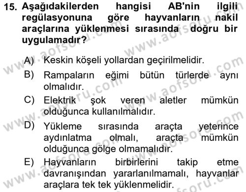 Hayvan Davranışları ve Refahı Dersi 2015 - 2016 Yılı (Final) Dönem Sonu Sınav Soruları 15. Soru