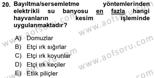 Hayvan Davranışları ve Refahı Dersi 2015 - 2016 Yılı (Final) Dönem Sonu Sınav Soruları 20. Soru