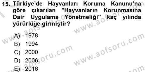 Hayvan Davranışları ve Refahı Dersi 2016 - 2017 Yılı (Final) Dönem Sonu Sınav Soruları 15. Soru