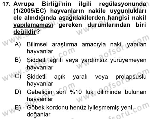 Hayvan Davranışları ve Refahı Dersi 2016 - 2017 Yılı (Final) Dönem Sonu Sınav Soruları 17. Soru