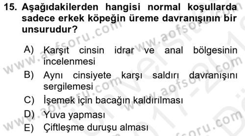 Hayvan Davranışları ve Refahı Dersi 2017 - 2018 Yılı (Vize) Ara Sınav Soruları 15. Soru