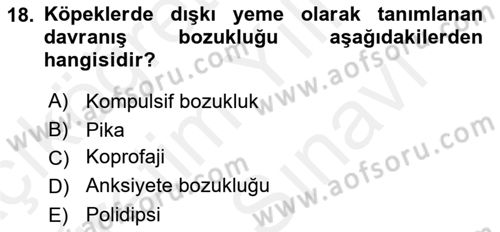 Hayvan Davranışları ve Refahı Dersi 2017 - 2018 Yılı (Vize) Ara Sınav Soruları 18. Soru