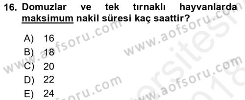 Hayvan Davranışları ve Refahı Dersi 2017 - 2018 Yılı (Final) Dönem Sonu Sınav Soruları 16. Soru