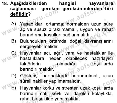 Hayvan Davranışları ve Refahı Dersi 2017 - 2018 Yılı (Final) Dönem Sonu Sınav Soruları 18. Soru
