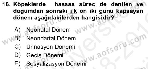 Hayvan Davranışları ve Refahı Dersi 2018 - 2019 Yılı (Vize) Ara Sınav Soruları 16. Soru