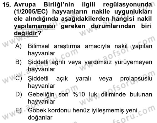 Hayvan Davranışları ve Refahı Dersi 2018 - 2019 Yılı (Final) Dönem Sonu Sınav Soruları 15. Soru