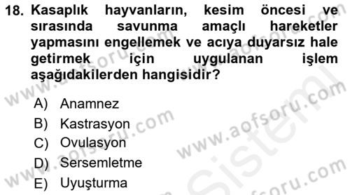 Hayvan Davranışları ve Refahı Dersi 2018 - 2019 Yılı (Final) Dönem Sonu Sınav Soruları 18. Soru