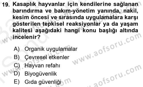 Hayvan Davranışları ve Refahı Dersi 2018 - 2019 Yılı (Final) Dönem Sonu Sınav Soruları 19. Soru