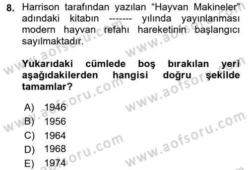Hayvan Davranışları ve Refahı Dersi 2018 - 2019 Yılı (Final) Dönem Sonu Sınav Soruları 8. Soru