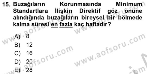 Hayvan Davranışları ve Refahı Dersi 2018 - 2019 Yılı Yaz Okulu Sınav Soruları 15. Soru