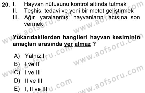 Hayvan Davranışları ve Refahı Dersi 2018 - 2019 Yılı Yaz Okulu Sınav Soruları 20. Soru