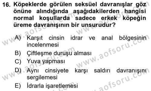 Hayvan Davranışları ve Refahı Dersi 2021 - 2022 Yılı (Vize) Ara Sınav Soruları 16. Soru