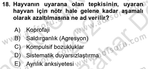 Hayvan Davranışları ve Refahı Dersi 2021 - 2022 Yılı (Vize) Ara Sınav Soruları 18. Soru