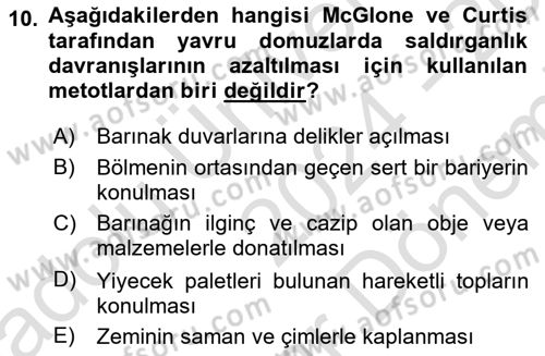 Hayvan Davranışları ve Refahı Dersi 2024 - 2025 Yılı (Final) Dönem Sonu Sınav Soruları 10. Soru