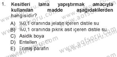 Temel Veteriner Histoloji ve Embriyoloji Dersi 2012 - 2013 Yılı Tek Ders Sınav Soruları 1. Soru