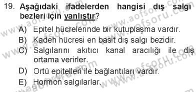 Temel Veteriner Histoloji ve Embriyoloji Dersi 2012 - 2013 Yılı Tek Ders Sınav Soruları 19. Soru