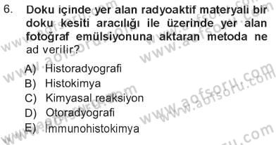 Temel Veteriner Histoloji ve Embriyoloji Dersi 2012 - 2013 Yılı Tek Ders Sınav Soruları 6. Soru