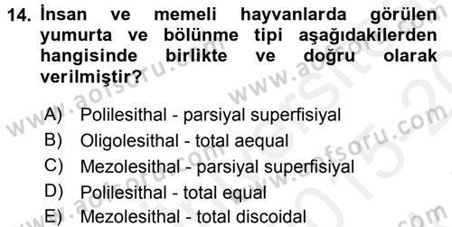 Temel Veteriner Histoloji ve Embriyoloji Dersi 2015 - 2016 Yılı Tek Ders Sınav Soruları 14. Soru