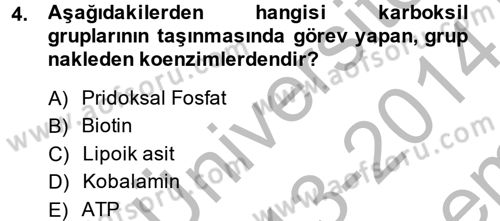Temel Veteriner Biyokimya Dersi 2013 - 2014 Yılı (Final) Dönem Sonu Sınav Soruları 4. Soru