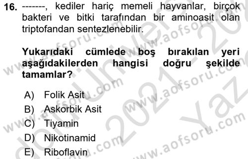 Temel Veteriner Biyokimya Dersi 2021 - 2022 Yılı Yaz Okulu Sınav Soruları 16. Soru