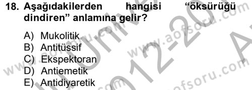 Temel Veteriner Farmakoloji ve Toksikoloji Dersi 2012 - 2013 Yılı (Vize) Ara Sınav Soruları 18. Soru