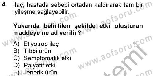 Temel Veteriner Farmakoloji ve Toksikoloji Dersi 2012 - 2013 Yılı (Vize) Ara Sınav Soruları 4. Soru