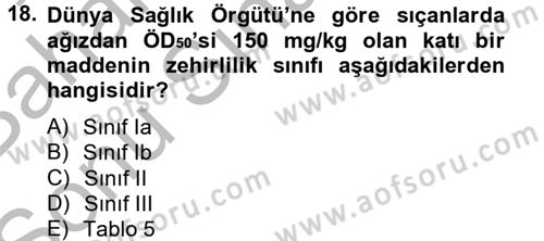 Temel Veteriner Farmakoloji ve Toksikoloji Dersi 2012 - 2013 Yılı (Final) Dönem Sonu Sınavı 18. Soru