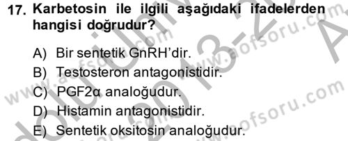 Temel Veteriner Farmakoloji ve Toksikoloji Dersi 2013 - 2014 Yılı (Vize) Ara Sınav Soruları 17. Soru
