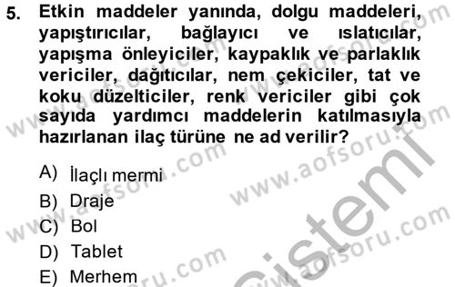 Temel Veteriner Farmakoloji ve Toksikoloji Dersi 2013 - 2014 Yılı (Vize) Ara Sınav Soruları 5. Soru