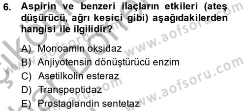 Temel Veteriner Farmakoloji ve Toksikoloji Dersi 2013 - 2014 Yılı (Vize) Ara Sınav Soruları 6. Soru