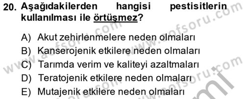 Temel Veteriner Farmakoloji ve Toksikoloji Dersi 2013 - 2014 Yılı (Final) Dönem Sonu Sınav Soruları 20. Soru