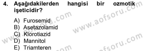 Temel Veteriner Farmakoloji ve Toksikoloji Dersi 2013 - 2014 Yılı (Final) Dönem Sonu Sınav Soruları 4. Soru