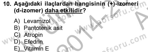 Temel Veteriner Farmakoloji ve Toksikoloji Dersi 2014 - 2015 Yılı (Vize) Ara Sınav Soruları 10. Soru