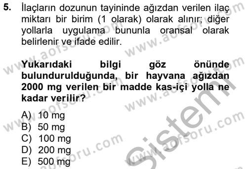 Temel Veteriner Farmakoloji ve Toksikoloji Dersi 2014 - 2015 Yılı (Vize) Ara Sınav Soruları 5. Soru
