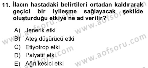 Temel Veteriner Farmakoloji ve Toksikoloji Dersi 2015 - 2016 Yılı (Vize) Ara Sınav Soruları 11. Soru